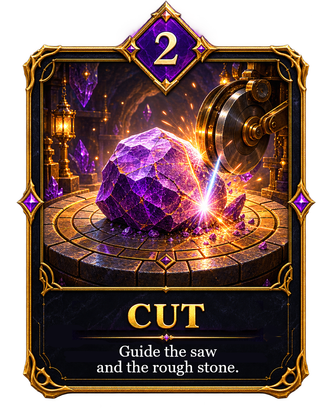 Step 2: Cut the rough gemstone